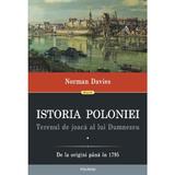 Istoria Poloniei - Terenul de joaca al lui Dumnezeu Vol. 1+2 - Norman Davies, editura Polirom