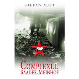 Complexul Baader-Meinhof - Stefan Aust, editura Rao