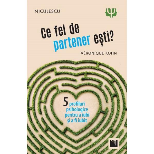 Ce fel de partener esti? - Veronique Kohn, Adele Van Eiszner, editura Niculescu