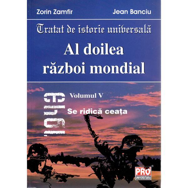 Al doilea razboi mondial vol. v - zorin zamfir, jean banciu, editura universul juridic