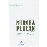 Mircea Petean sau stiinta poeziei - Lazar Popescu, editura Argonaut