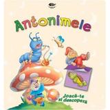 Antonimele - Joaca-te si descopera, editura Prut