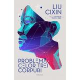 Problema celor trei corpuri. Seria Amintiri din trecutul Terrei. Vol.1 - Liu Cixin, editura Nemira