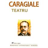 Teatru - I.L. Caragiale, editura Exigent