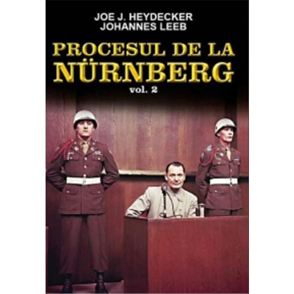 Procesul de la nurenberg vol. 2 - joe j. heydecker, johannes leeb, editura orizonturi