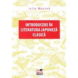Introducere in literatura japoneza clasica - Iulia Waniek, editura Pro Universitaria