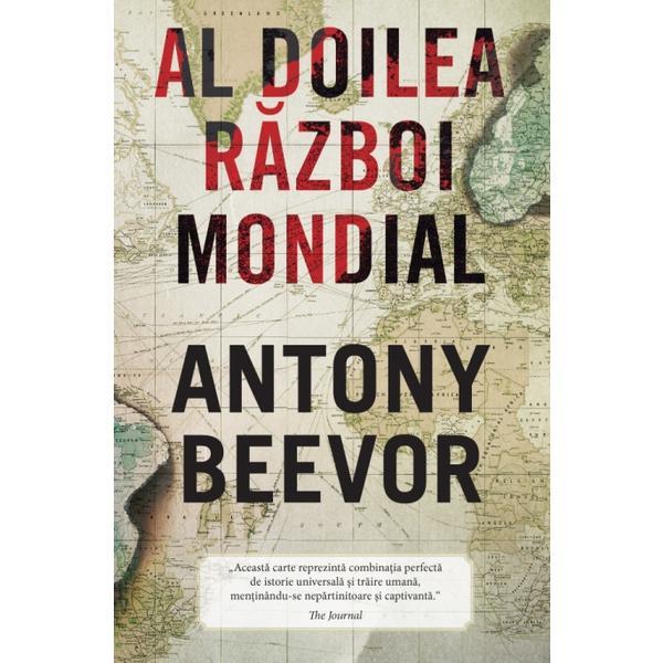 Al doilea razboi mondial - Antony Beevor, editura Rao