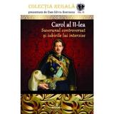 Colectia Regala Vol.6: Carol al II-lea - Dan-Silviu Boerescu, editura Integral