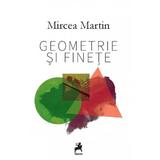 Geometrie si finete - Mircea Martin, editura Tracus Arte