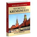 Secretele Kremlinului - Bernard Lecomte, editura Orizonturi