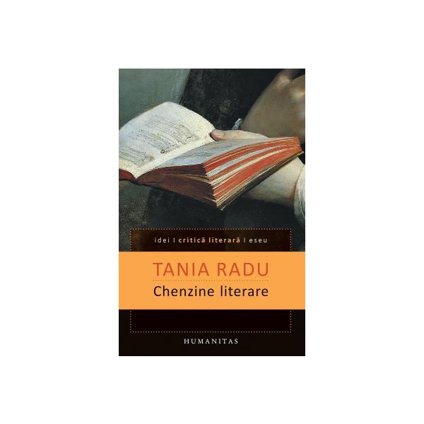 Chenzine literare - Tania Radu, editura Humanitas