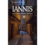 Iannis cel nebun pentru Hristos - Dionysios A. Makris, editura Sophia