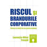 Riscul si brandurile corporative - Laurentiu-Mihai Treapat, editura Tritonic