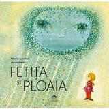 Fetita si ploaia - Milena Lukesova, editura Cartea Copiilor