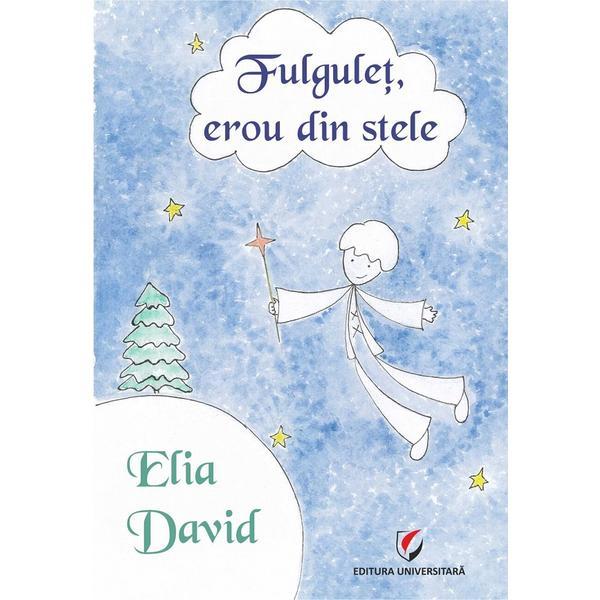 Fulgulet, erou din stele - Elia David