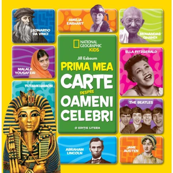 Prima mea carte despre oameni celebri - jill esbaum, editura litera