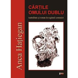 Cartile omului dublu - anca hatiegan, editura limes