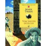 Tom Sawyer detectiv - Mark Twain, editura Prut
