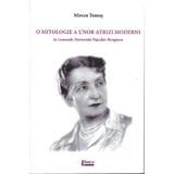 O mitologie a unor atrizi moderni in romanele Hortensiei Papadat-Bengescu - Mircea Tomus, editura Limes