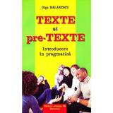 Texte si pre-texte - Olga Balanescu, editura Ariadna