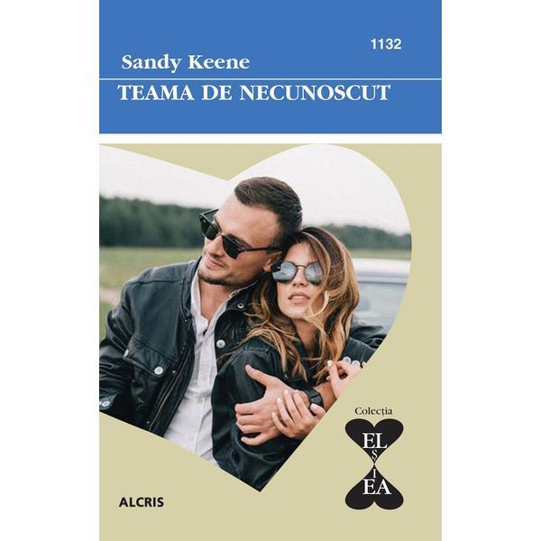Teama de necunoscut - sandy keene, editura alcris