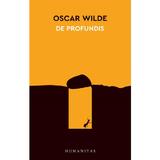 De profundis - Oscar Wilde, editura Humanitas