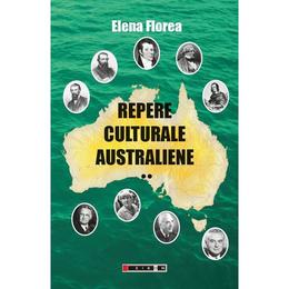 Repere Culturale Australiene Vol.2 - Elena Florea, editura Eikon
