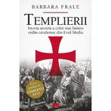 Templierii. Istoria secreta a celui mai faimos ordin cavaleresc din Evul Mediu - Barbara Frale, editura All