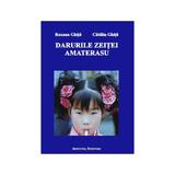 Darurile Zeitei Amaterasu - Roxana Ghita, Catalin Ghita, editura Institutul European
