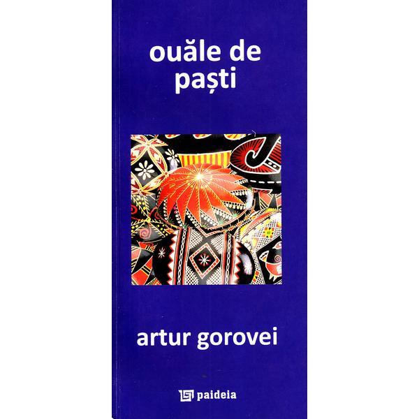 Ouale de Pasti (Coperta Albastra) - Artur Gorovei, editura Paideia