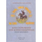 Junii dorobanti din Scheii Brasovului - Florin Aurelian Nistor, editura Pastel