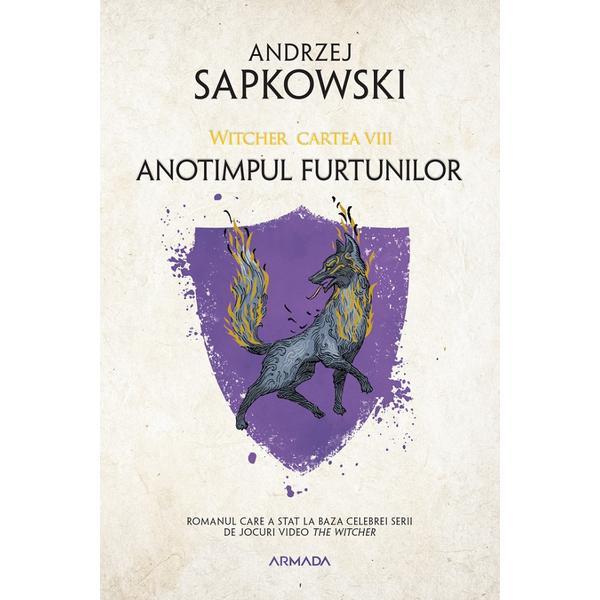Anotimpul furtunilor. Seria Witcher Vol.8 - Andrzej Sapkowski, editura Nemira