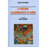O viziune romaneasca a lumii - Ovidiu Papadima, editura Saeculum I.o.