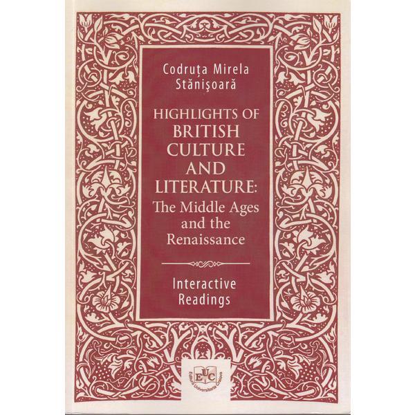 Highlights of British Culture and Literature - Codruta Mirela Stanisoara, editura Universitaria Craiova