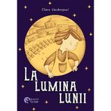 La lumina lunii - Clare Vanderpool, editura Booklet