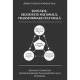 Educatie, securitate nationala, transformare culturala - Serban Iosifescu, Marian Stas, editura Bmi