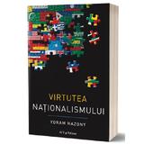 Virtutea nationalismului - Yoram Hazony, editura Act Si Politon