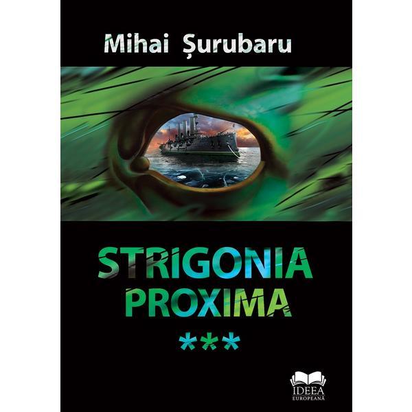 Strigonia proxima - Mihai Surubaru, editura Ideea Europeana