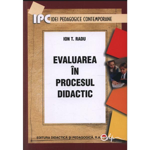 Evaluarea In Procesul Didactic 2009 - Ion T. Radu, editura Didactica Si Pedagogica