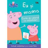 Peppa Pig: Eu si mama - Neville Astley, Mark Baker, editura Grupul Editorial Art