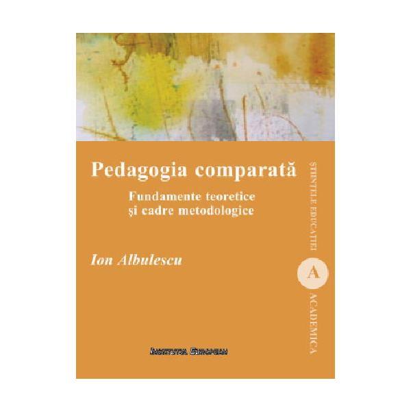 Pedagogia comparata - Ion Albulescu, editura Institutul European