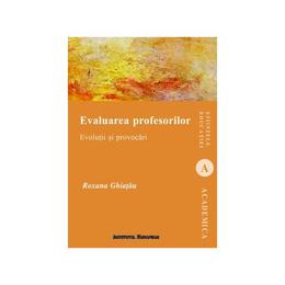 Evaluarea profesorilor - Roxana Ghiatau, editura Institutul European