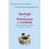 Apologii si marturisiri de credinta - Atanasie din Paros, Nicodim Aghioritul, editura Deisis
