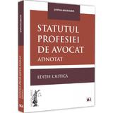 Statutul profesiei de avocat - Stefan Naubauer, editura Universul Juridic