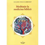 meditatie la medicina biblica - pavel chirila