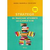 Strategii de invatare eficienta la clasele II-IV Ed.2 - Maria Manuela Cojocaru, editura Rovimed