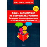 Rolul activitatilor de dezvoltarea vorbirii Ed.2 - Maria Manuela Cojocaru, editura Rovimed