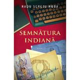 Semnatura indiana - Radu Sergiu Ruba