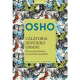 Calatoria devenirii umane - Osho, editura Litera