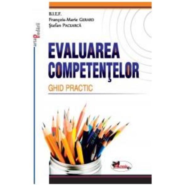 Evaluarea Competentelor. Ghid Practic - Francois-Marie Gerard, Stefan Pacearca, editura Aramis